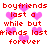 Red pixelated text repeats 'boyfriends last a while but friends last forever' over a white background with pink heart shapes.