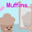 Pixelated cartoon muffin with pink cheeks and black eyes stands beside a mirror, with pink text reading 'Muffins Have Feelings Too!' across four