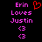 Pixelated text and symbols on black background: 'Erin' in pink, red heart symbol above 'Loves', 'Justin' below, two '<3' symbols at bottom.