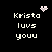 Pixelated text 'Krista luvs youu' on black background with animated heart and starburst symbols above the text.