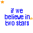 Blue text reads "if we believe in two stars" with orange and white star icons scattered above on a white background.
