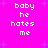 Bright pink background with purple star shapes and white pixelated text reading "baby he hates me" in two vertical