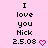 Pixelated text on pink background with heart symbol, showing 'I love you Nick 2.5.08' in black and pink pixels.