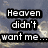 Two side-by-side with pixelated text: left shows 'Heaven didn't want me...' over a cloudy sky, right displays 'and Hell is afraid I'll take over...' against an orange fire background