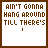 Pixelated text displays "AIN'T GONNA HANG AROUND TILL THERE'S" with evolving lower sections showing vertical lines, partial words, and full phrases like "NOBODY DANCING."