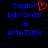 Pixelated text reads 'Taylor Edwards is AMAZING' with a red heart symbol replacing the 'o' in 'Taylor' on the left side of the image.