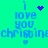 Pixelated blue text on cyan background reads 'i love you christine' with animated heart symbols replacing the word 'love'.