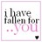 Pixelated text reads 'I have fallen for you' with pink dots and a black square on white background.