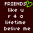 Dark brown background with white pixelated text reading FRIENDS, like u, r 4 a, lifetime, belive me; green heart symbol replaces 'O' in FRIENDS on left side.