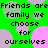 Green background with overlapping pink and gray circles, pixelated text repeating 'Friends are family we choose for ourselves' in black.
