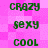 Green pixelated text words 'CRAZY', 'sexy', 'COOL' arranged in a on a pink pixelated background