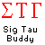 Red Greek symbols Σ, T, Γ above black pixelated text "Sig Tau Buddy" on gray background.