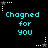 Pixelated cyan text 'Chagned for you' on black background with white and gray star-shaped corner markers.