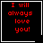Four identical black square with red pixelated text "I will always love you!" and white borders, each containing a distinct small symbol in the corner