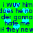 Green background with blue pixelated text and light blue heart shapes, displaying repeated phrases about 'wuv' and 'hate me'.