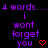 Purple text on black background reads "i wont forget you" with red heart symbols in three variations across repeated