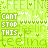 Pixelated green background with white and dark green text reading CANT STOP THIS, surrounded by small heart shapes.