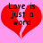Red broken heart with black text 'Love is just a word' on pink background, two identical static frames shown side-by-side.