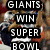 Animated icon shows football players celebrating with text overlays reading 'GIANTS WIN SUPER BOWL' and 'GO GIANTS (14-6)' over a blurred crowd background.