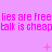 Pixelated text repeats 'lies are free' and 'talk is cheap' across three horizontal bands on a pink background with small pink symbols.