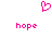 A static pixel art image featuring a pink heart symbol above two instances of the word 'hope' in matching pink text on a white background.