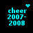 Four cyan pixelated text icons on black background display "cheer 2007-2008" with varying animated symbols above the word "cheer."