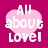 A pink heart-shaped icon with white text reading 'All about love!' on a magenta background, displayed in three variations showing different pixelation levels.