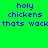 Pixelated text on bright green background with blue and pink color blocks, displaying 'holy chickens thats wack' in four variations.