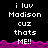 Pixelated text on black background with pink wave border, repeating 'i luv Madison cuz thats ME!!' in white block letters across two