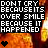 Pixelated text reads 'DON'T CRY BECAUSE IT'S OVER SMILE BECAUSE IT HAPPENED' over a fiery background with two heart icons differing in color and shape.