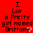 Red background with repeated black text "I Luv a Pretty girl named Brittany" and white heart symbols, arranged in a pattern with visible pixelation and partial gray area on the right edge