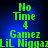 Green pixelated text on blue background reads 'No Time 4 Gamez LiL Niggad' with slight variations in letter spacing and alignment across frames.