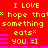 Red background with yellow text reading "I LOVE" and "hope that something eats" repeated, purple bars below each phrase.