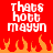 Red background with white pixelated text 'THAT'S HOTT MAYYN' and orange flame shapes at the bottom.