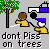 Pixel art scene showing two figures urinating on a tree with a police car nearby, text below reads 'dont Piss on trees' in lowercase letters.