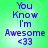 Green background with blue pixelated text reading "You Know I'm Awesome <33" in four identical arranged in a