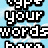 Pixelated text 'type your words' repeated in a pattern on light blue background with white clouds, some letters partially obscured by gray rectangle