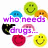Pixelated smiley face icons arranged in a circular pattern with purple text reading "who needs drugs... when i have... stickers!" on white background.