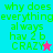 Four display identical pixelated text 'why does everything always hav 2 b CRAZY' with a star symbol, each in distinct background colors