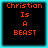 Four identical pixelated display orange text on black backgrounds with cyan borders, each reading "Christian Is A BEAST" in a retro digital font