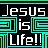 Static pixel art icon with bold white text "Jesus is Life!!" on black background, framed by teal and green geometric patterns.