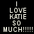 six displays the phrase "I LOVE KATIE SO MUCH!!!!!" with yellow highlight bars shifting across different words in each