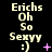 A static image displays repeated text "Erichs Oh So Sexy :)") with varying punctuation and small pink symbols on a black background.