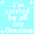 Light blue background with white pixelated text reading "I'm carried by all my Dreams" and small white plus signs scattered throughout.