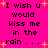 A bright pink background with black pixelated text reading "I wish u would kiss me in the rain..." repeated twice, surrounded by yellow star-like sparkles.