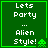 Green pixelated square with white text 'Lets Party ... Alien Style!' and a green alien icon, bordered by bright green lines.