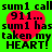 Green background with four identical red hearts and black text reading 'sum1 call 911... sum1 has taken my HEART!'
