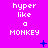 A static image with a bright pink background displays the text 'hyper like a MONKEY' in white pixelated font, arranged in three across nine identical repetitions