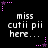 Pixelated text 'miss cutii pii here...' repeated across a black background with pink and purple star-shaped decorations.