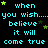 Pixelated cyan text repeats 'when you wish...you wish....believe it will come true' across a black background with scattered green and yellow stars.
